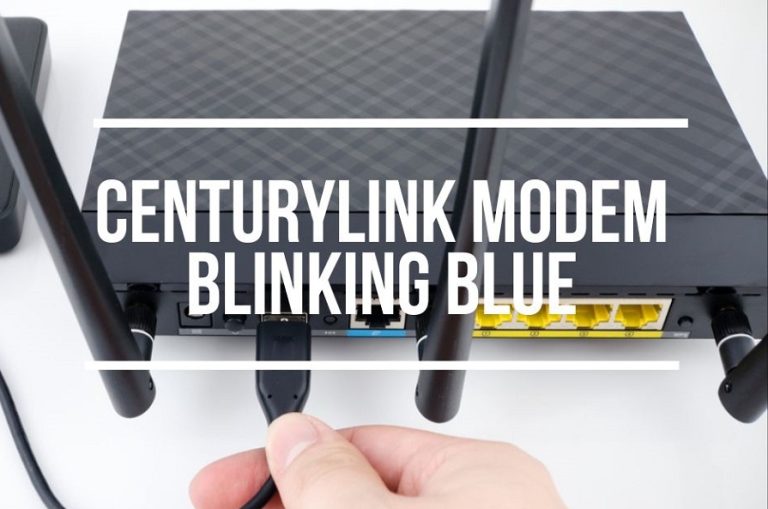 CenturyLink Modem Blinking Blue C4000 Modem Lights Fixes