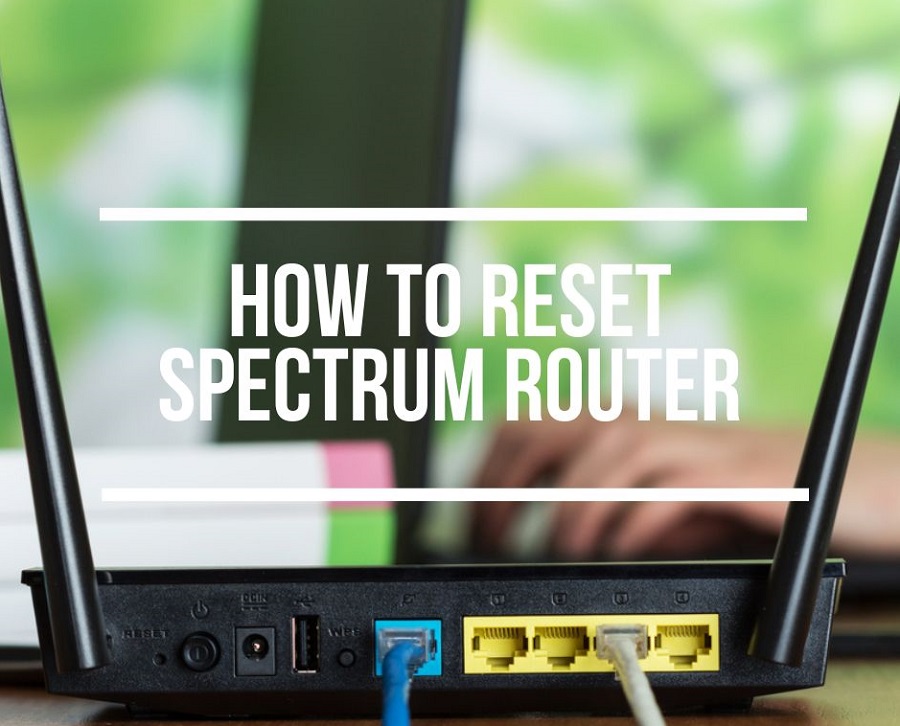 How to Reset Internet Router Spectrum: Quick and Easy Guide