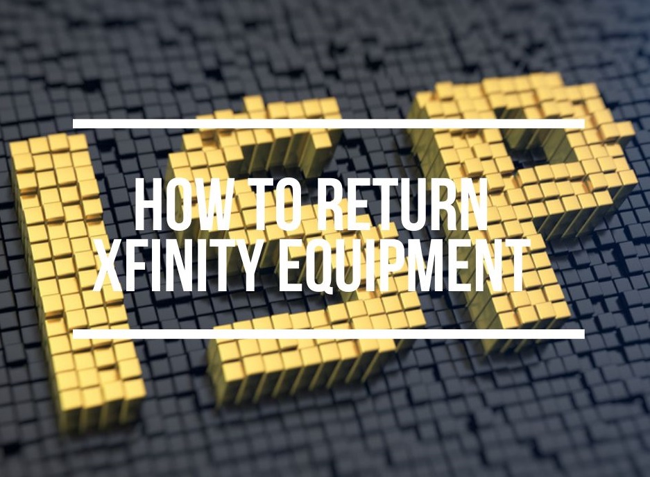 How To Return Xfinity Equipment (For All Services)