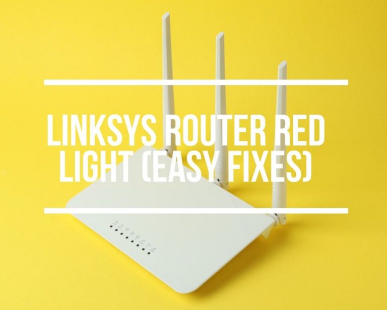 Linksys Router Red Light Explained (Causes & Easy Fixes)